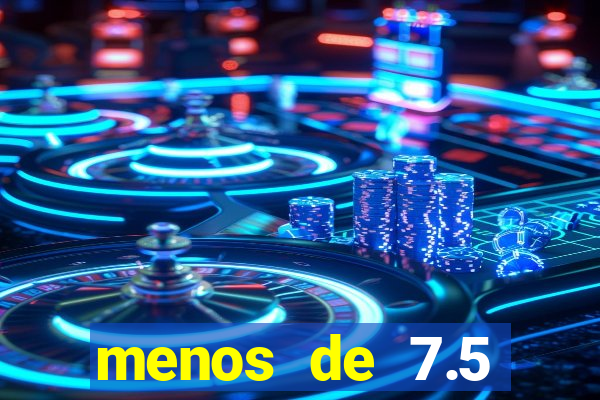 menos de 7.5 escanteios o que significa