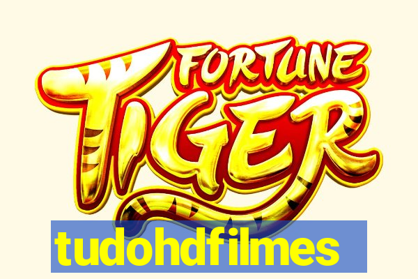 tudohdfilmes