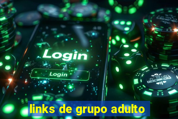 links de grupo adulto