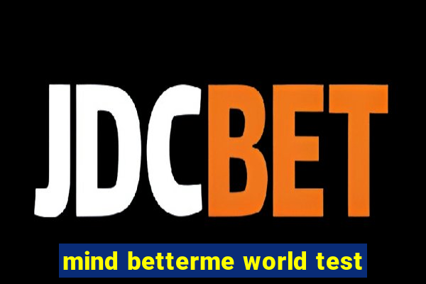 mind betterme world test