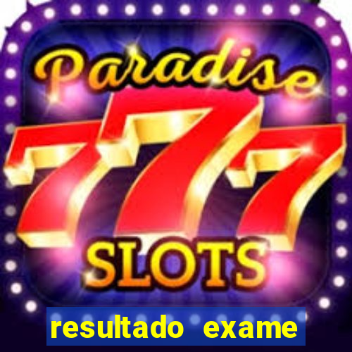 resultado exame eliel figueiredo