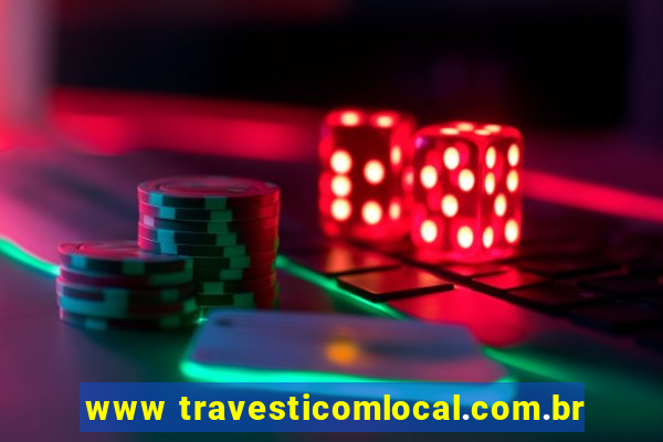 www travesticomlocal.com.br