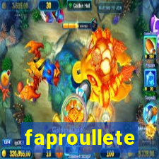 faproullete
