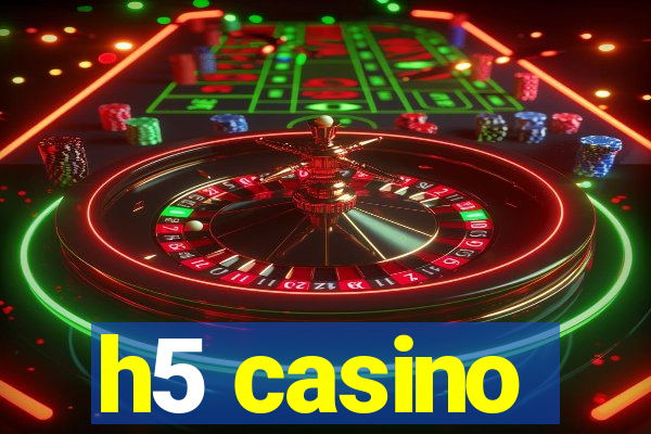h5 casino