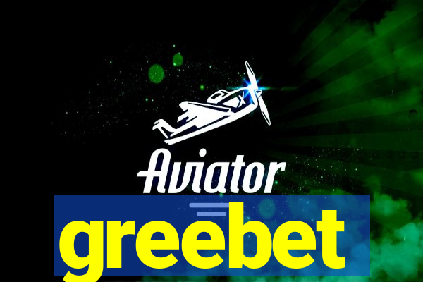 greebet
