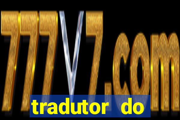 tradutor do portugues para tupi guarani