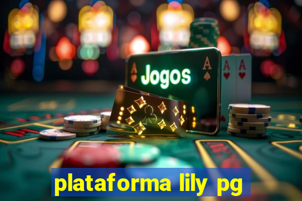 plataforma lily pg