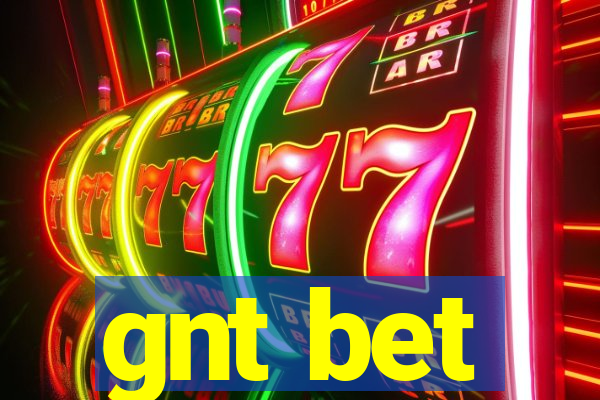 gnt bet