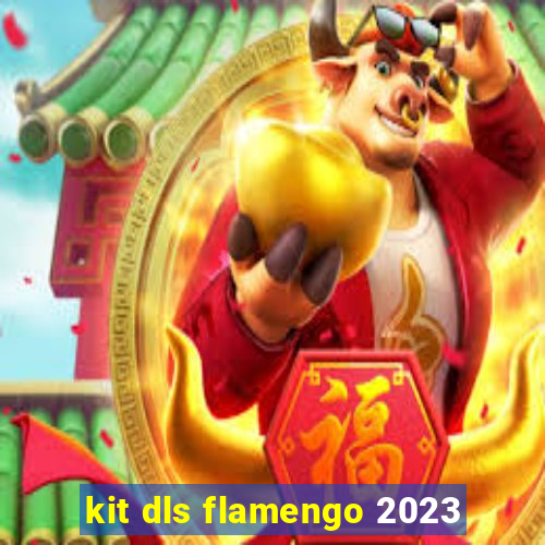 kit dls flamengo 2023