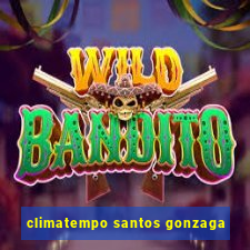 climatempo santos gonzaga