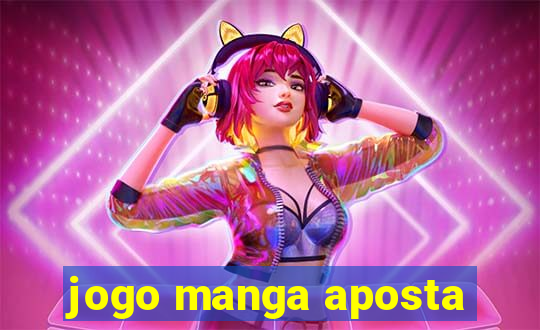 jogo manga aposta