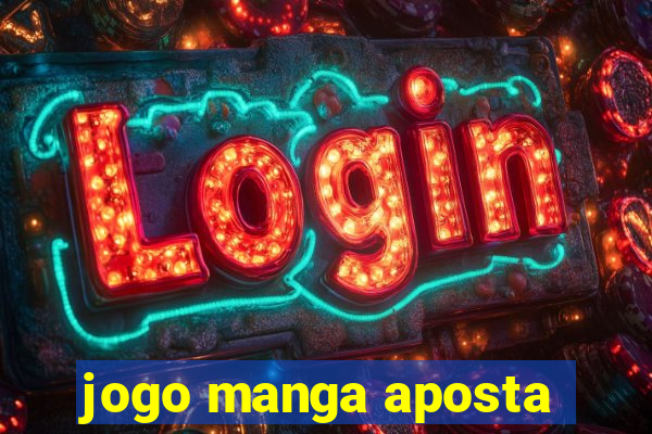 jogo manga aposta