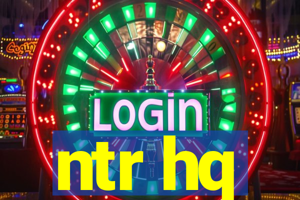 ntr hq