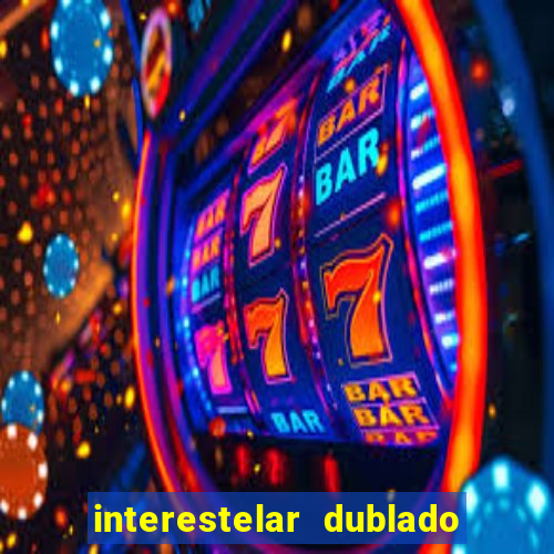 interestelar dublado download mega