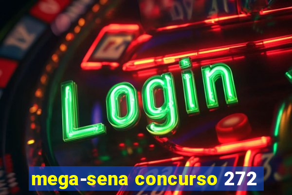 mega-sena concurso 272