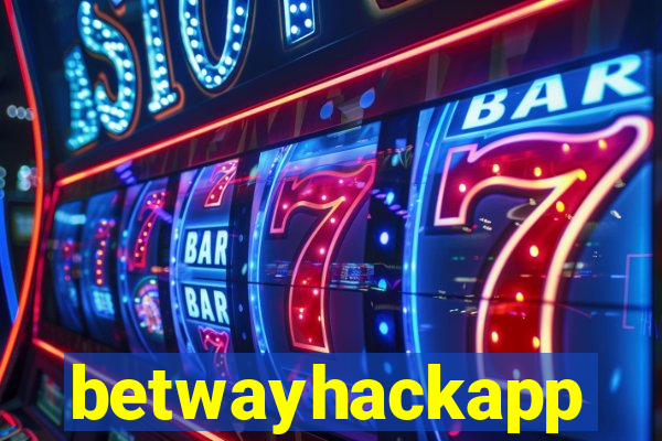 betwayhackapp