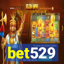 bet529