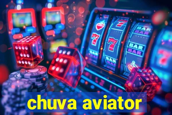 chuva aviator
