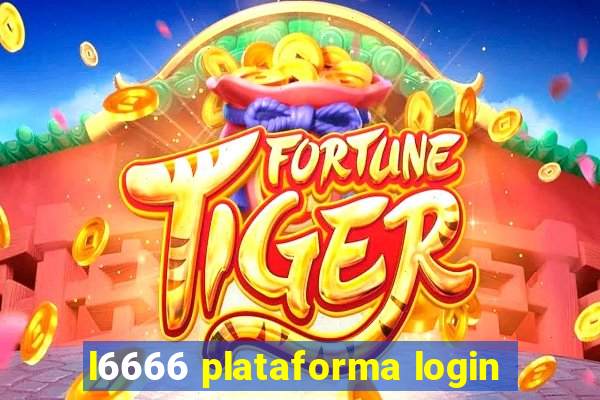 l6666 plataforma login