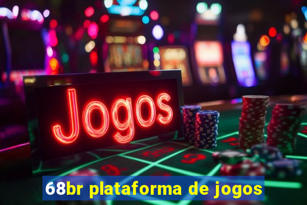 68br plataforma de jogos