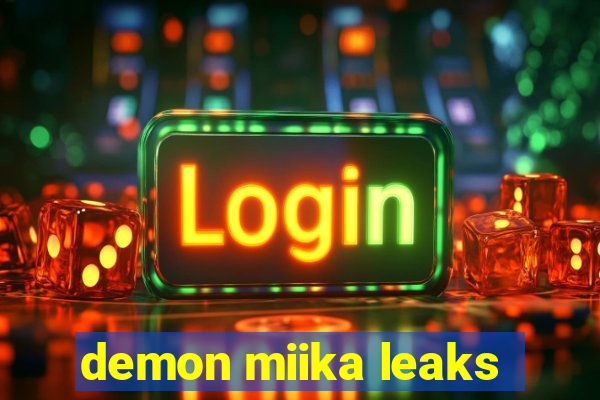 demon miika leaks