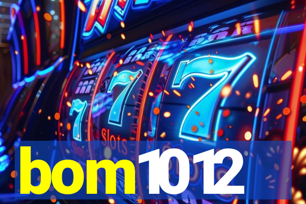 bom1012