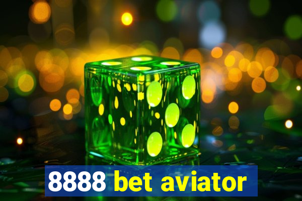 8888 bet aviator