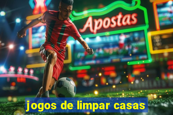 jogos de limpar casas