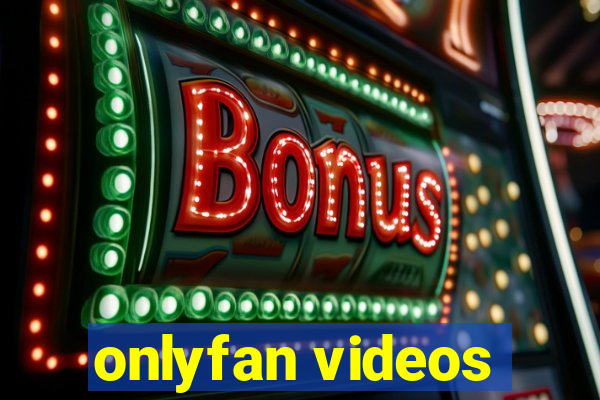 onlyfan videos