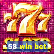 58 win bet