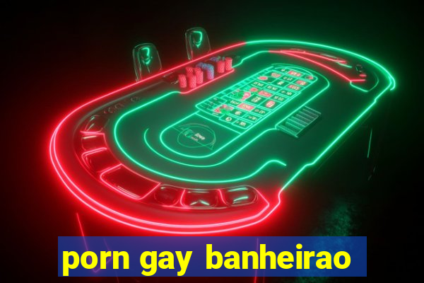 porn gay banheirao