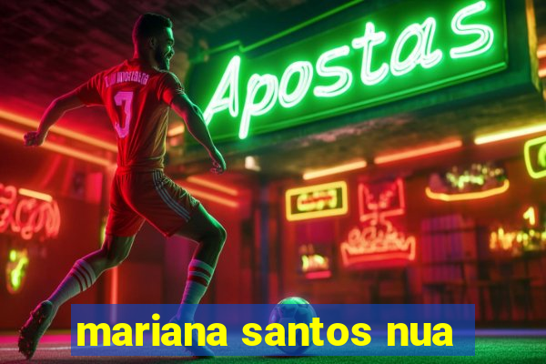 mariana santos nua