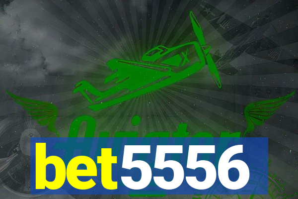 bet5556