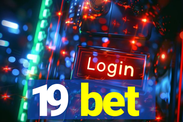 19 bet