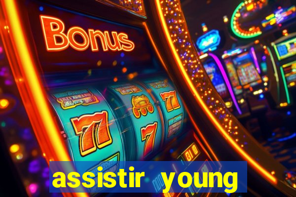 assistir young hearts online
