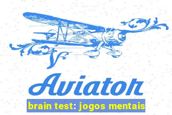 brain test: jogos mentais