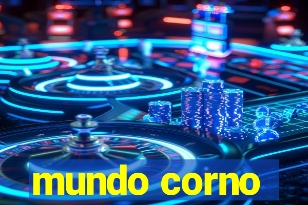 mundo corno