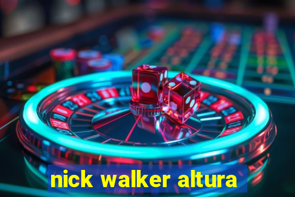 nick walker altura
