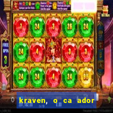 kraven, o ca ador filme completo dublado download