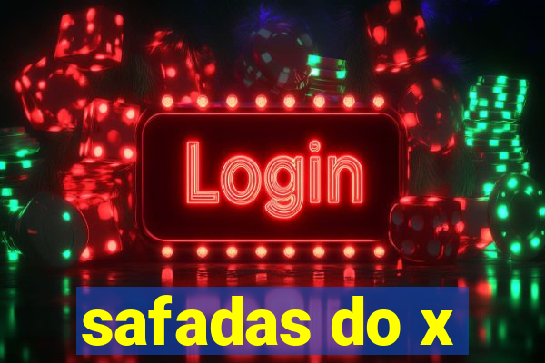safadas do x
