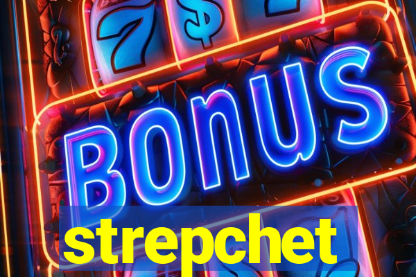 strepchet