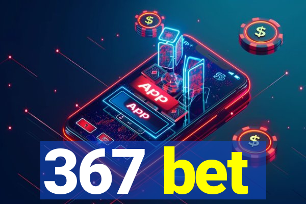 367 bet