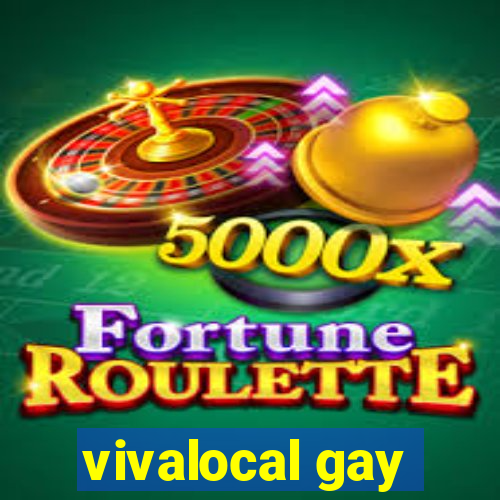 vivalocal gay
