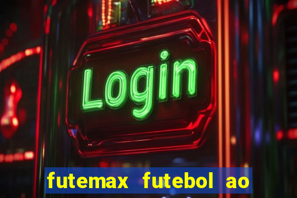 futemax futebol ao vivo sem anuncio