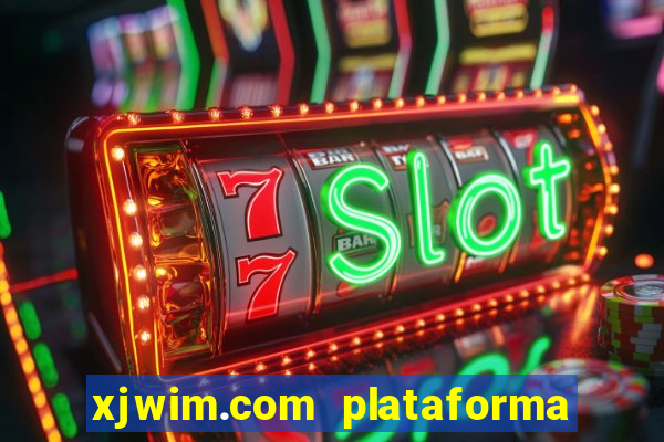 xjwim.com plataforma de jogos