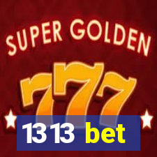 1313 bet