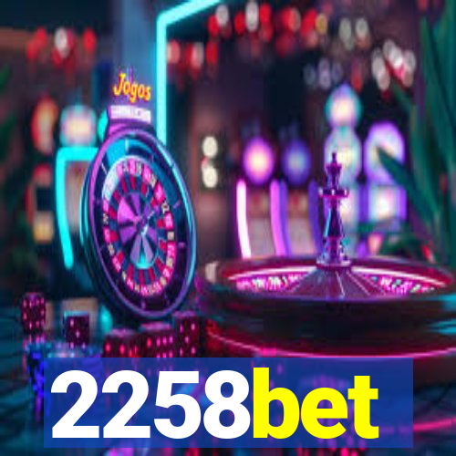 2258bet