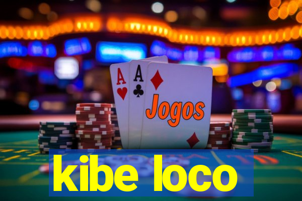 kibe loco