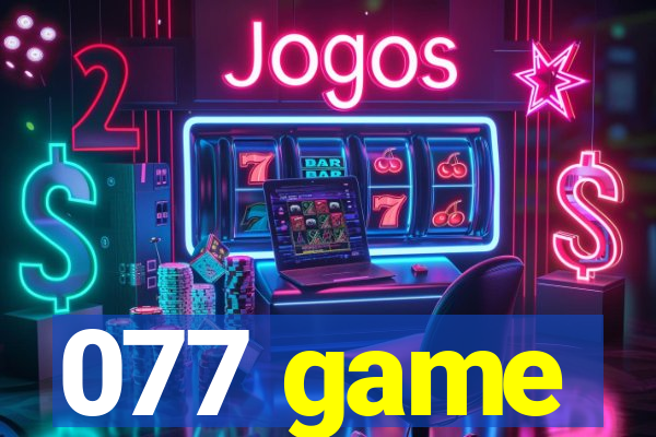 077 game