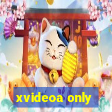 xvideoa only